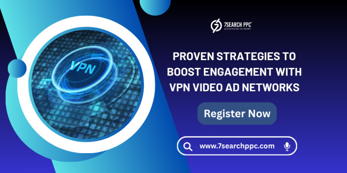 Top Tactics to Elevate User Engagement with VPN Video Ad Networks