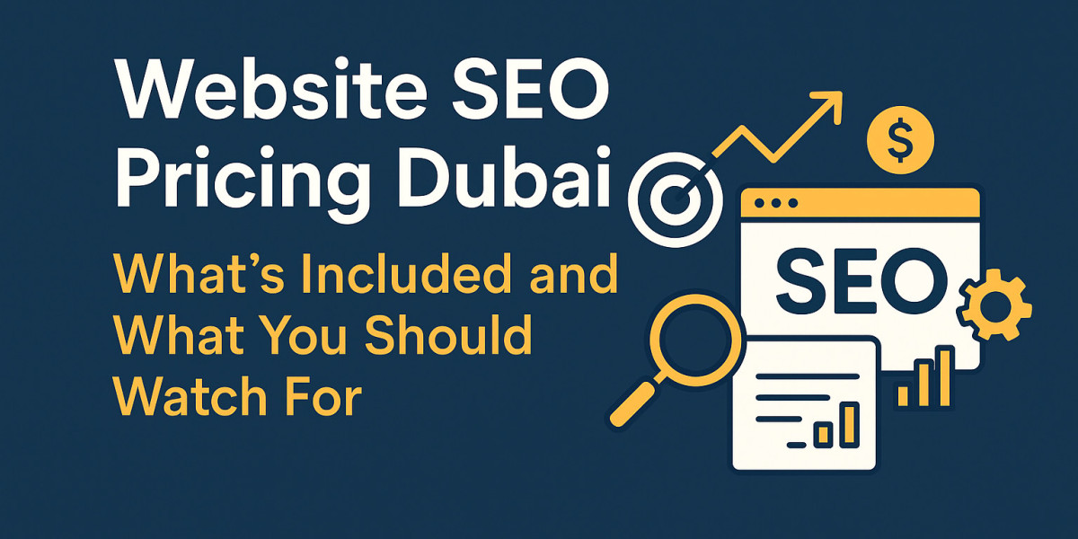 Website SEO Pricing Dubai – What’s Included and What You Should Watch For