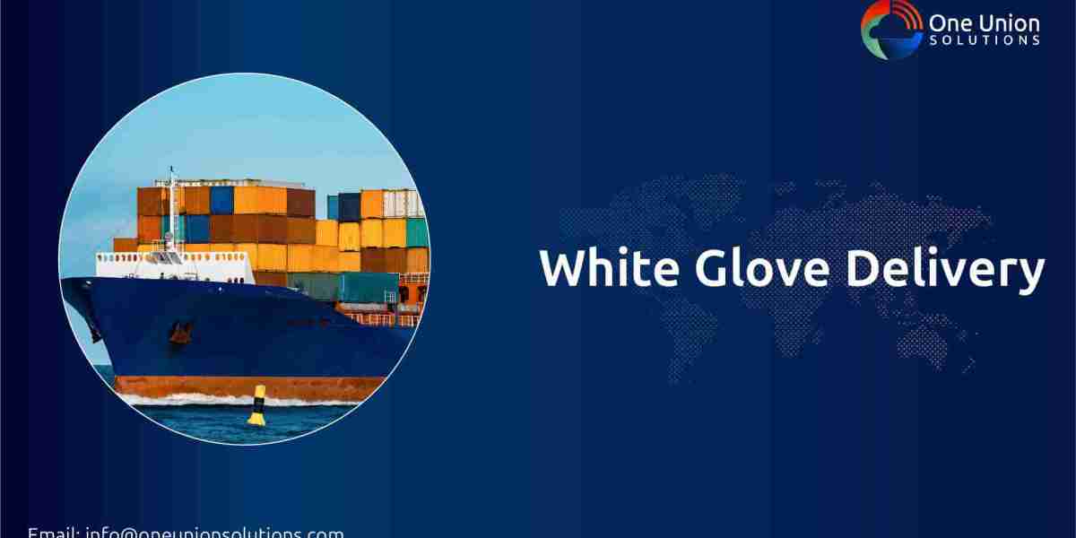 White Glove Delivery Service Meaning Explained: How One Union Solutions Redefines Premium Logistics