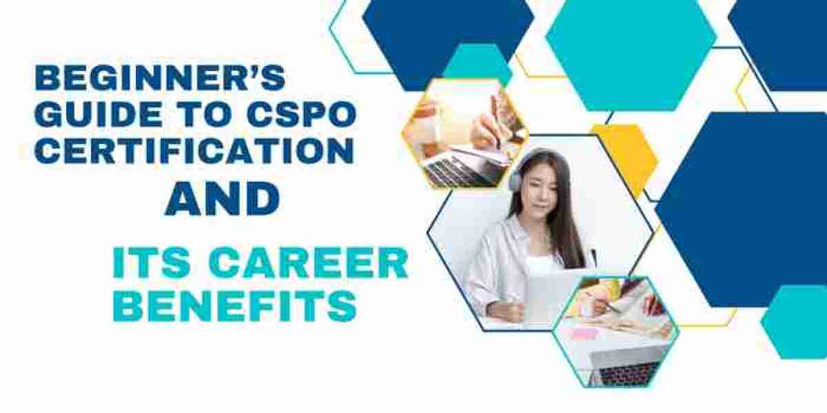 Beginner’s Guide to CSPO Certification and Its Career Benefits