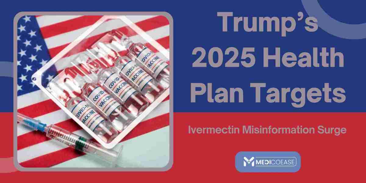 Trump’s 2025 Health Plan Targets Ivermectin Misinformation Surge