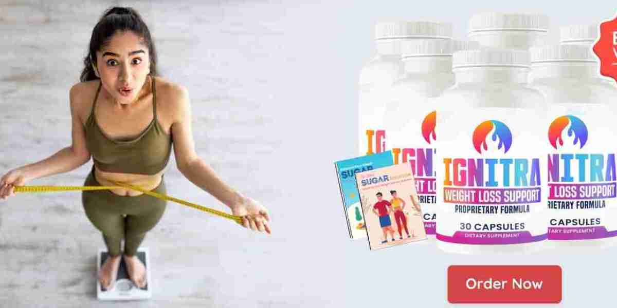 What is Ignitra weight loss supplement?