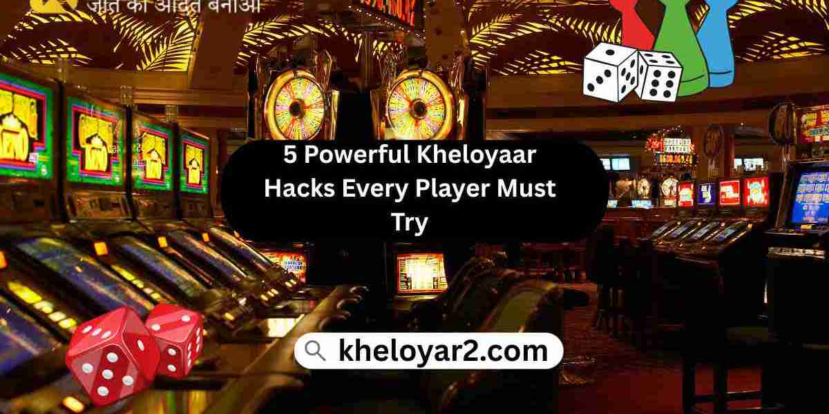 5 Powerful Kheloyaar Hacks Every Player Must Try