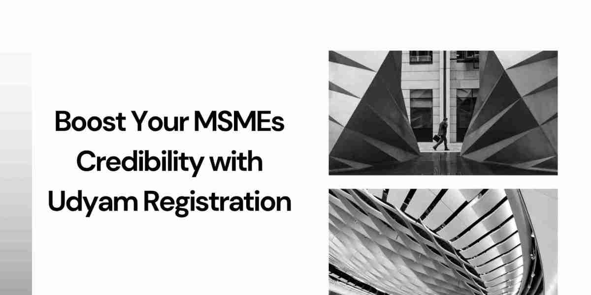Boost Your MSMEs Credibility with Udyam Registration
