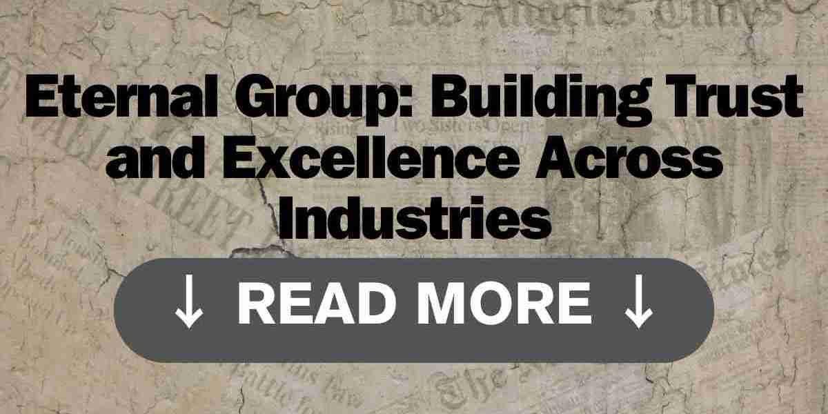 Eternal Group: Building Trust and Excellence Across Industries