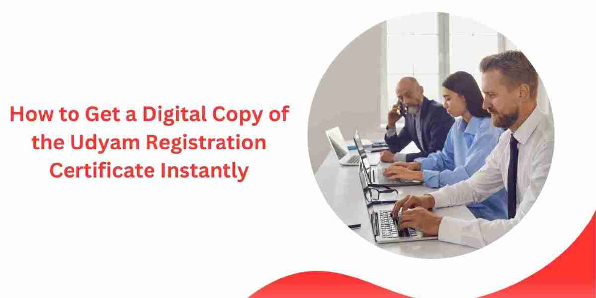 How to Get a Digital Copy of the Udyam Registration Certificate Instantly