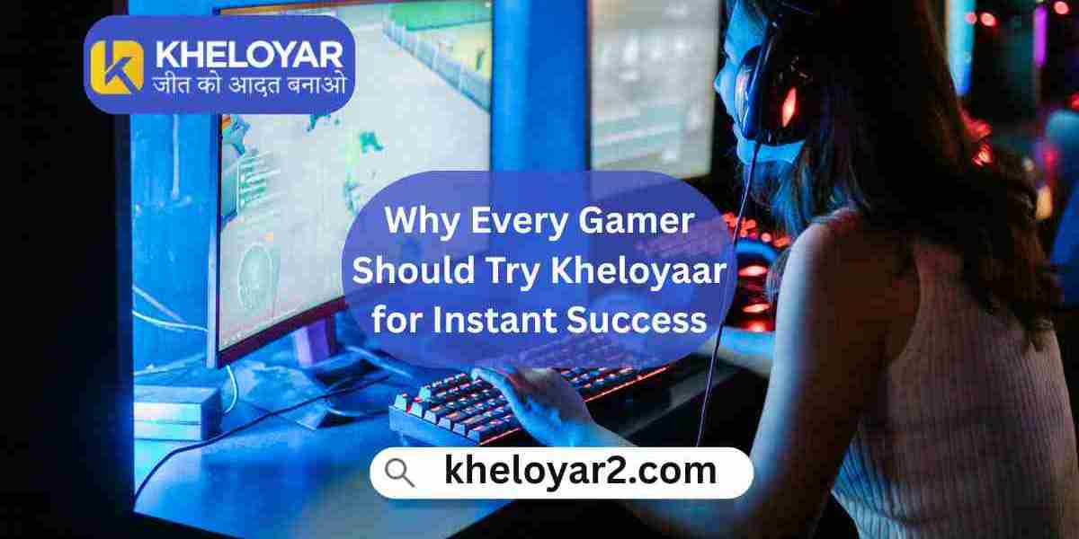 Why Every Gamer Should Try Kheloyar for Instant Success
