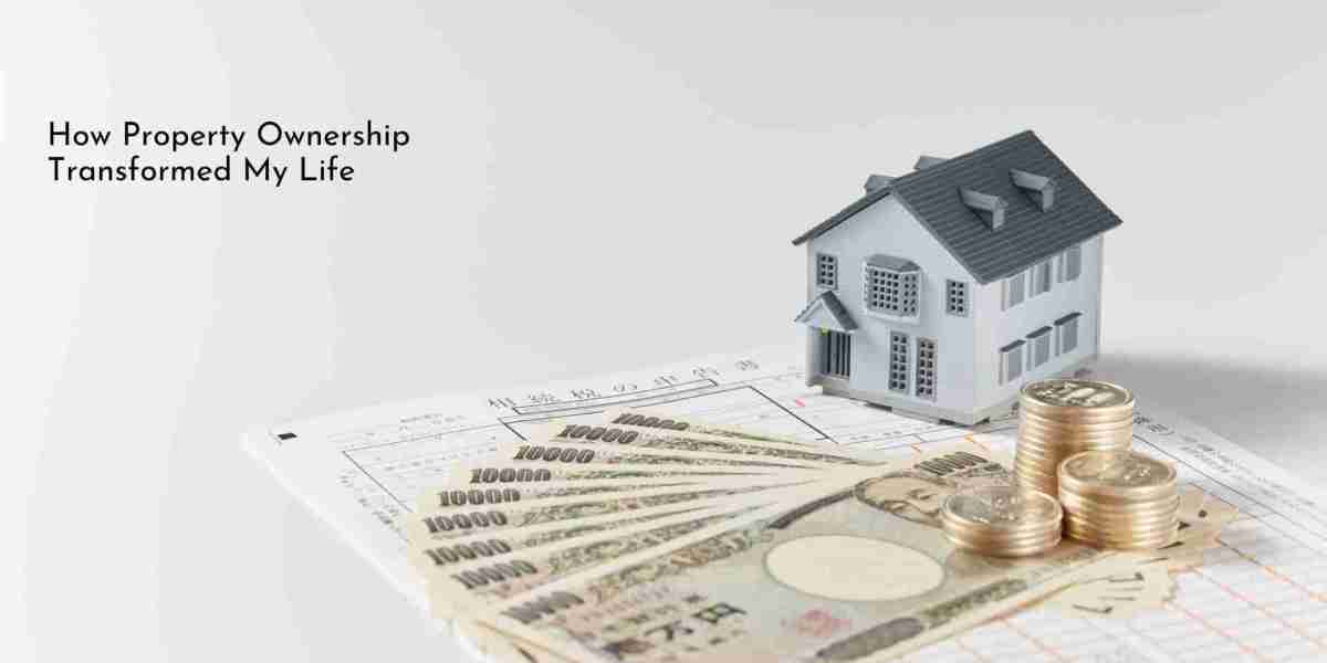 The Property That Changed My Life