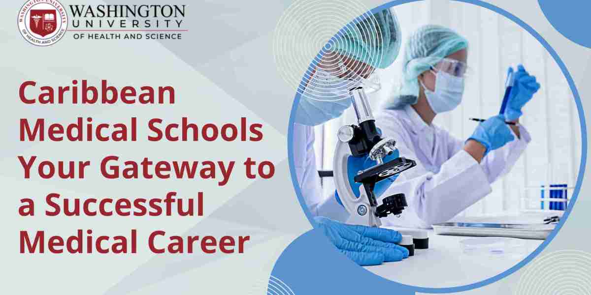 Caribbean Medical Schools: Your Gateway to a Successful Medical Career