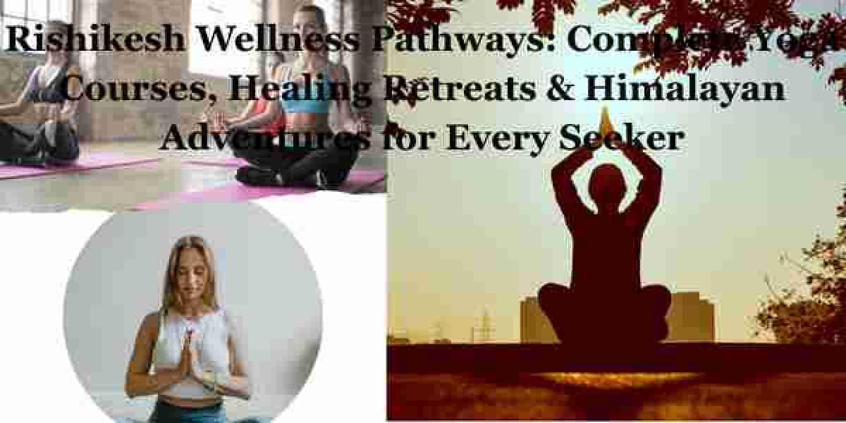 Rishikesh Yoga & Wellness Journey: Authentic Trainings, Healing Retreats, and Himalayan Experiences for Modern Seeke