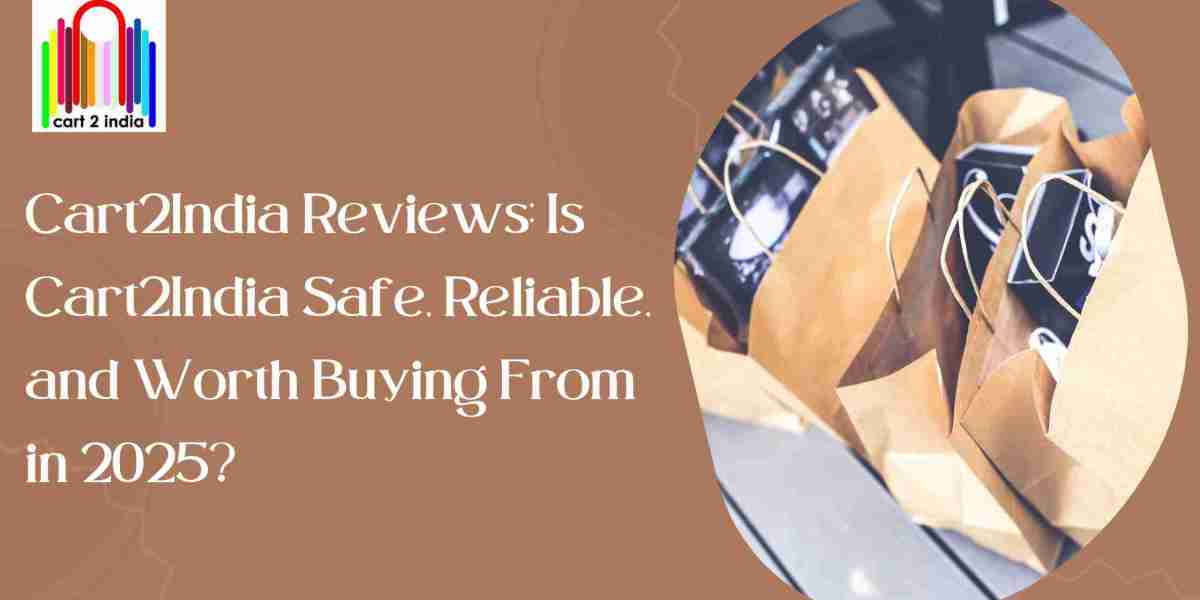 Cart2India Reviews: Is Cart2India Safe, Reliable, and Worth Buying From in 2025?