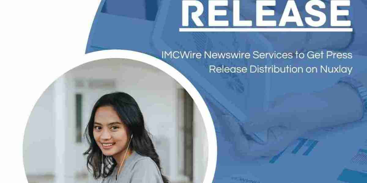 Get Press Release Digital Impact with IMCWire Newswire Services and Nuxlay
