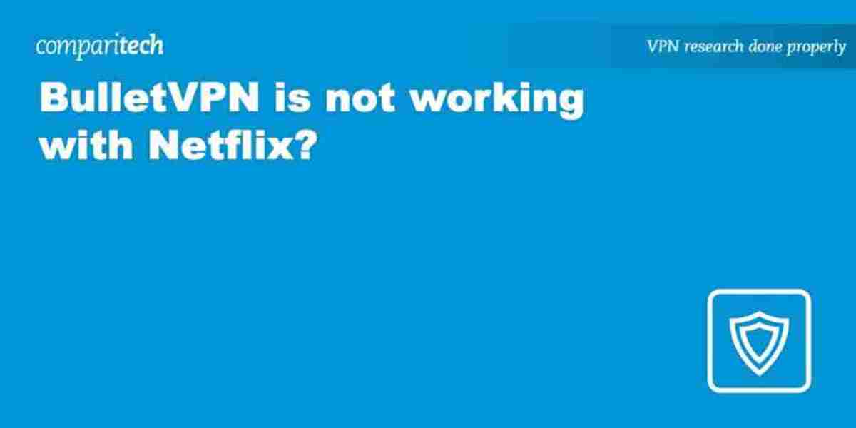 BulletVPN Not Working? - Fix Netflix Issues