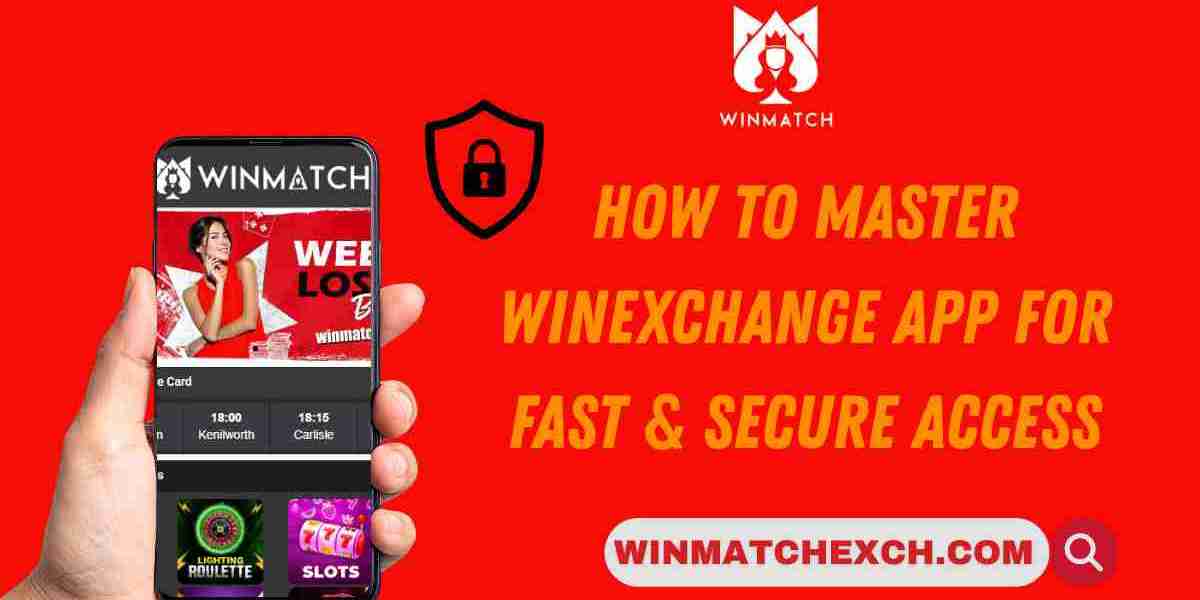 How to Master Winexchange App for Fast & Secure Access