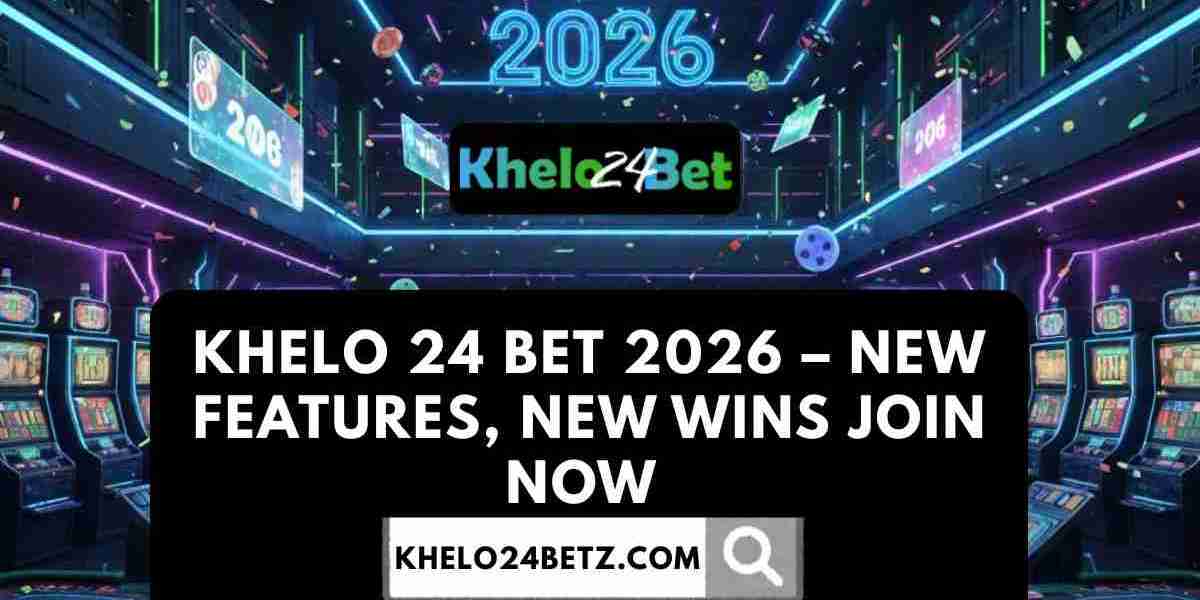 Khelo 24 Bet 2026 – New Features, New Wins join now