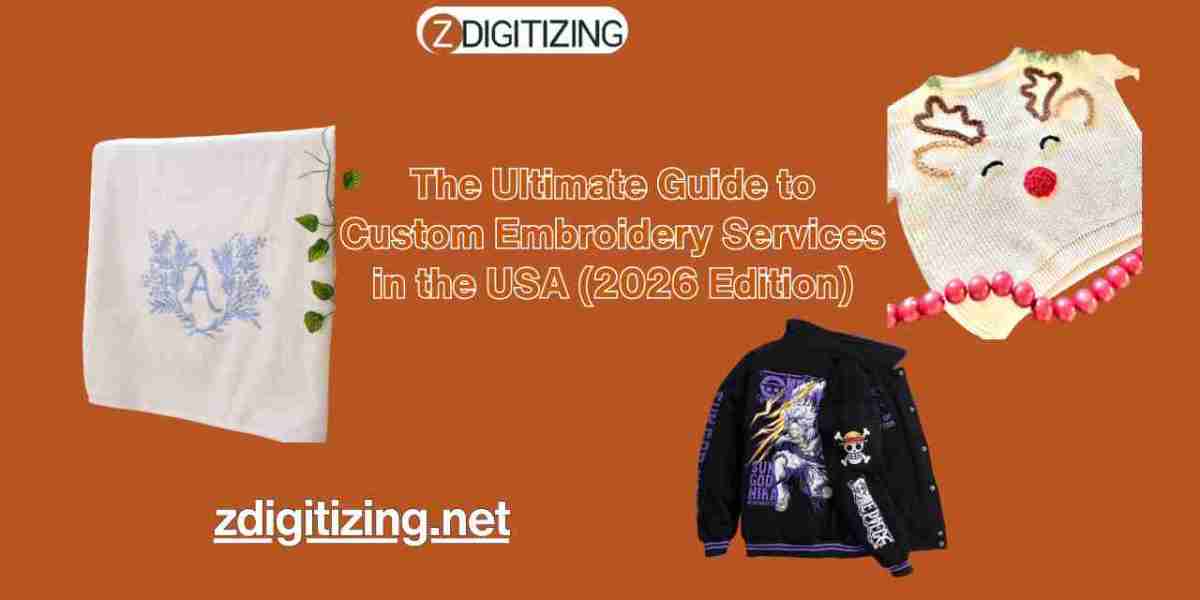 The Ultimate Guide to Custom Embroidery Services in the USA (2026 Edition)