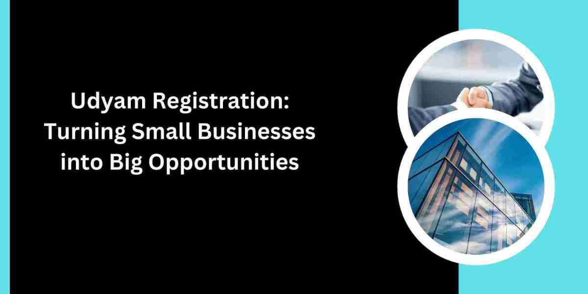 Udyam Registration: Turning Small Businesses into Big Opportunities