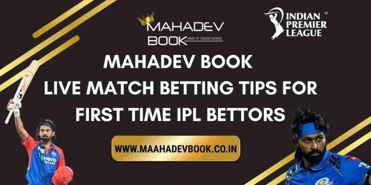 Mahadev Book Live Match Betting Tips for First Time IPL Bettors