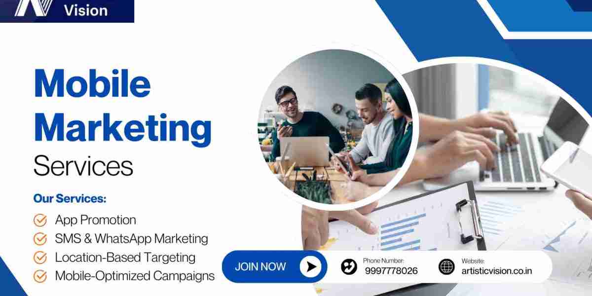 Top Benefits of Mobile Marketing Services by Artistic Vision for Business Growth