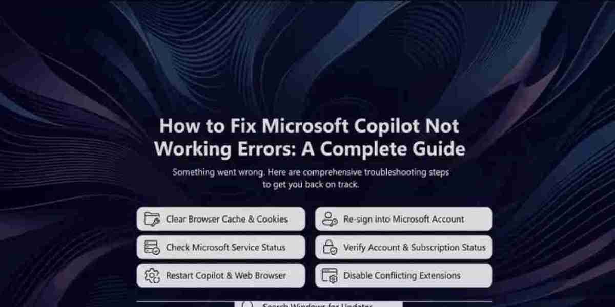 How to Fix Microsoft Copilot Not Working Errors: A Complete Guide