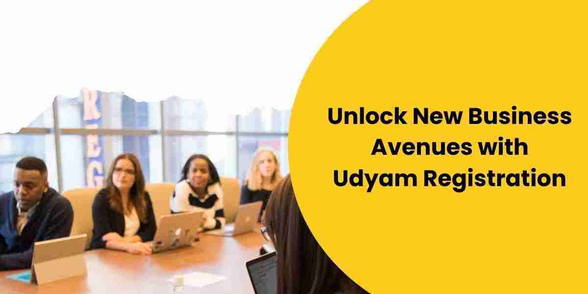 Unlock New Business Avenues with Udyam Registration