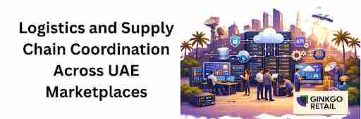 Ginkgo Retail technology ecosystem supporting UAE ecommerce marketplaces with cloud computing, API integration, AI analytics, and digital logistics infrastructure.
