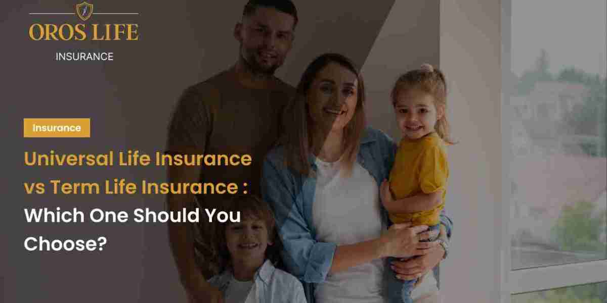 Universal Life Insurance vs Term Life Insurance: Which One Should You Choose?