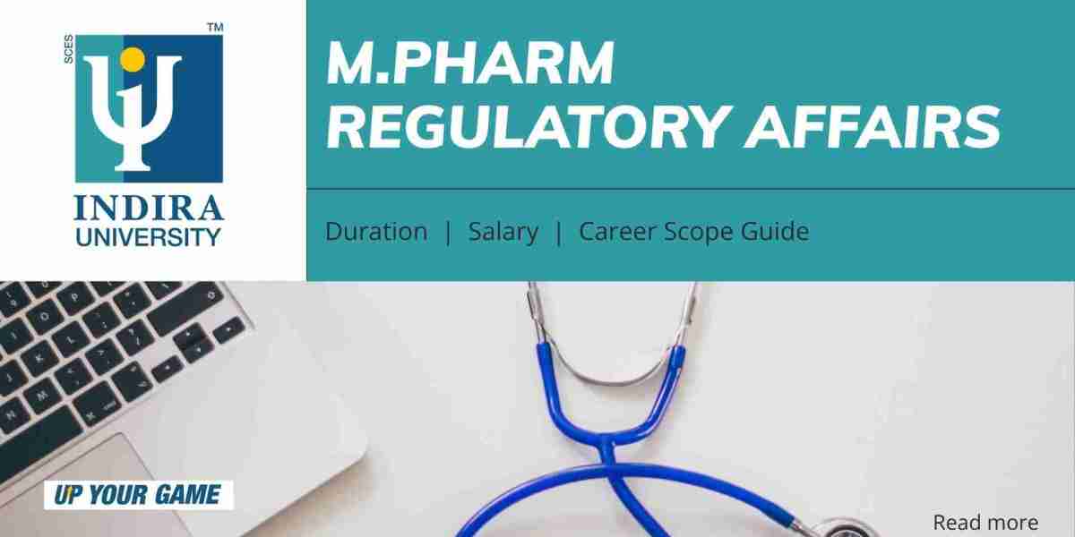 M.Pharm Regulatory Affairs: Duration, Salary & Career Scope Guide