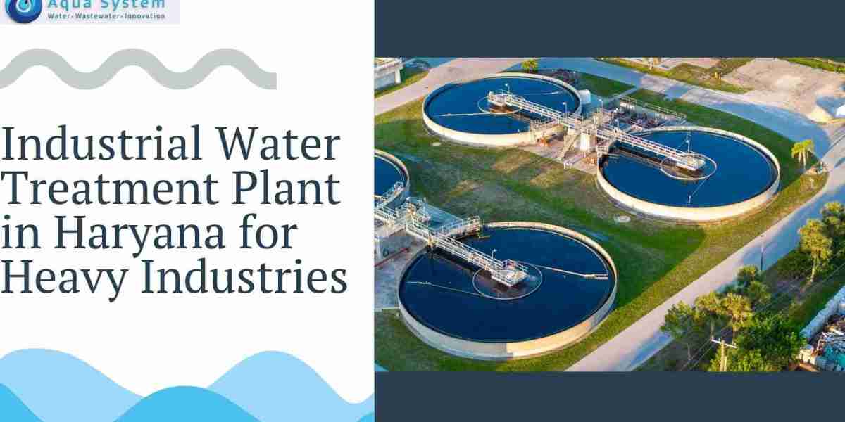 Industrial Water Treatment Plant in Haryana for Heavy Industries