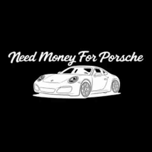 Need Money for Porsche