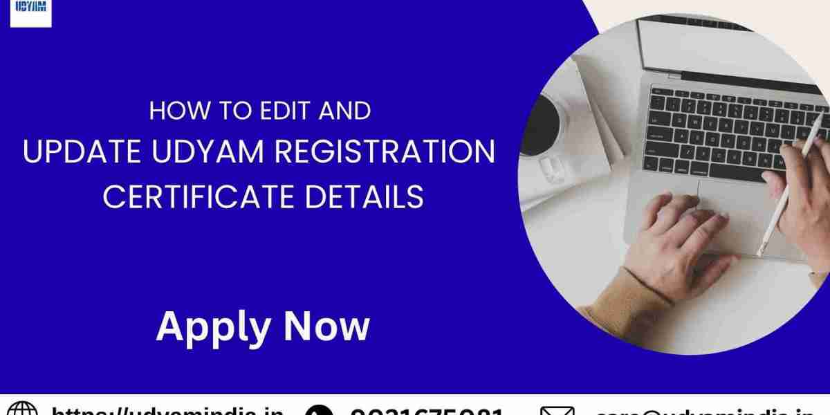 How To Edit and Update Udyam Registration Certificate Details