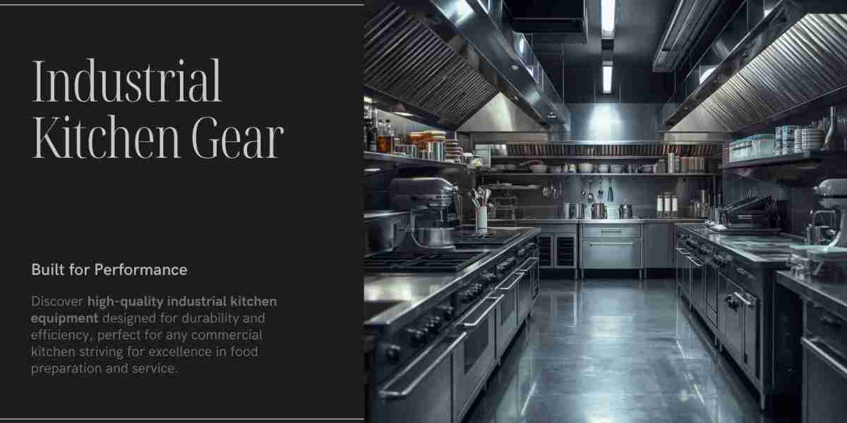 Why Industrial Kitchen Equipment Is Essential for Commercial Food Businesses