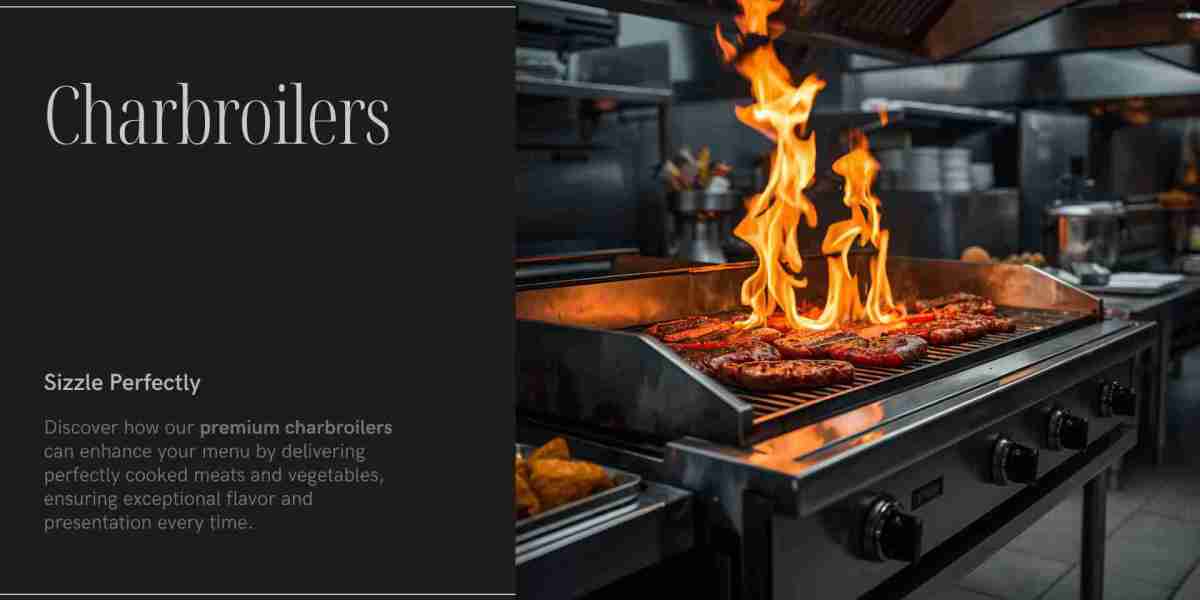 Why Charbroilers Are Essential for Commercial Kitchens