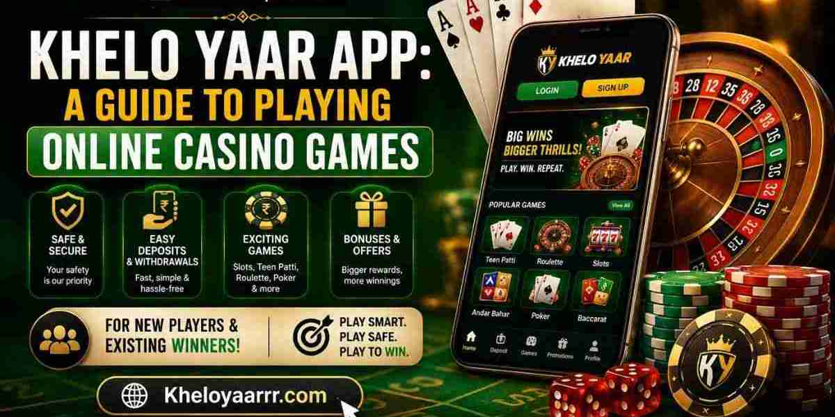 Khelo yaar app: A Guide to Playing Online Casino Games