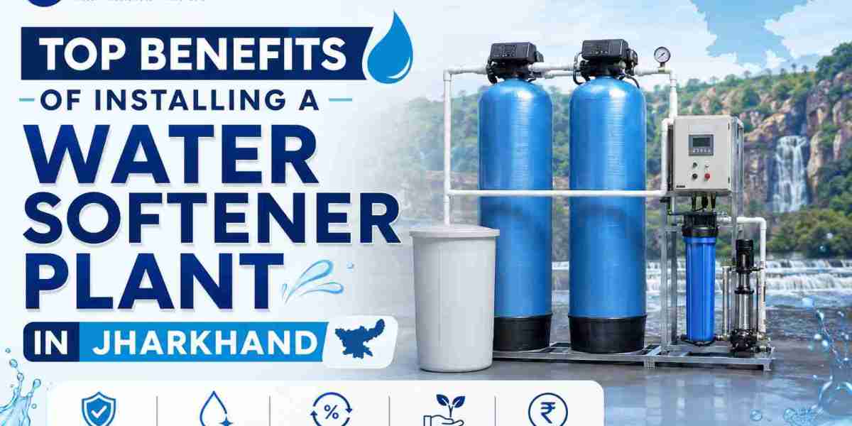 Top Benefits of Installing a Water Softener Plant In Jharkhand