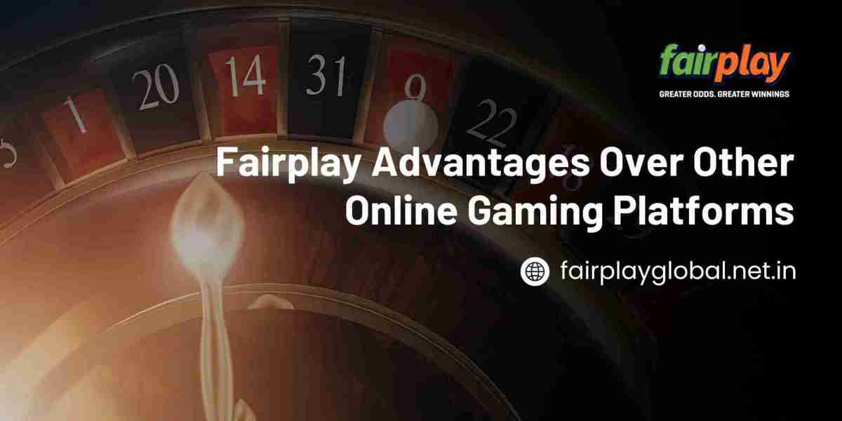 Fairplay Advantages Over Other Online Gaming Platforms