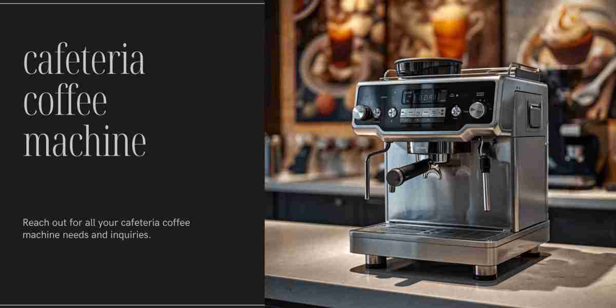 Why a Cafeteria Coffee Machine Is Important for Modern Food Service Businesses