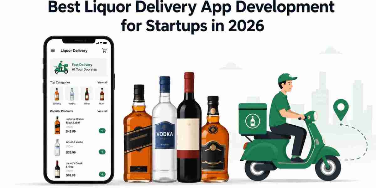 Best Liquor Delivery App Development for Startups in 2026
