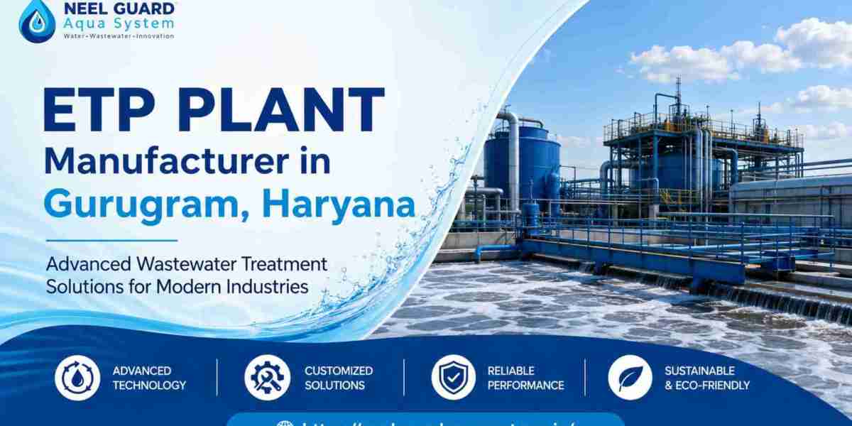 ETP Plant Manufacturer in Gurugram, Haryana: Advanced Wastewater Treatment Solutions for Modern Industries