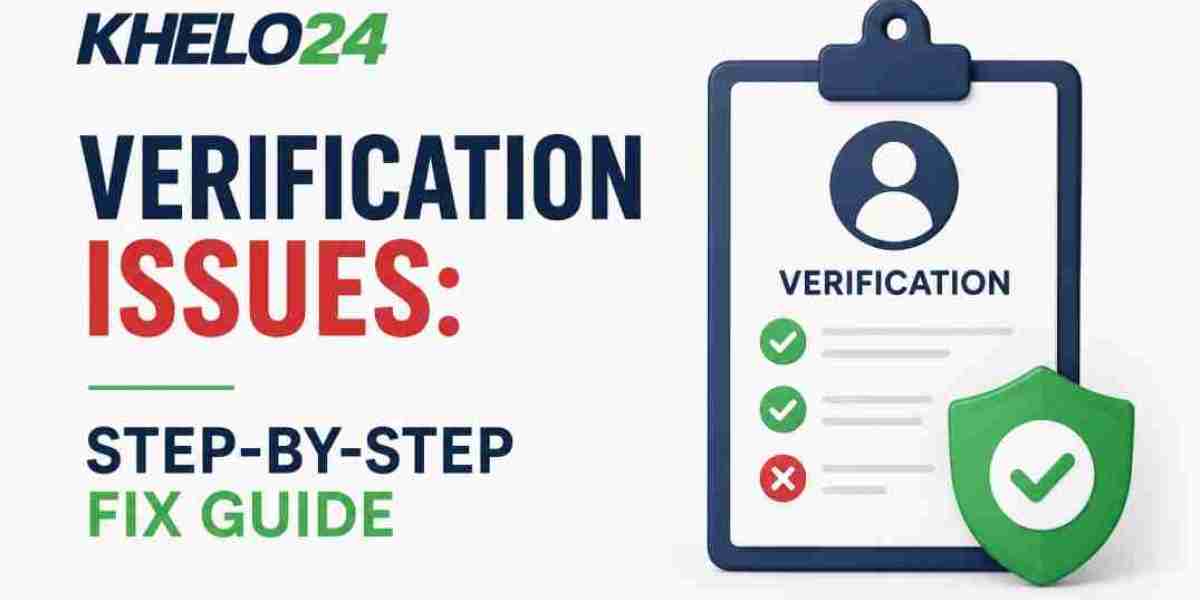Khelo24 Verification Issues: Step-by-Step Fix Guide