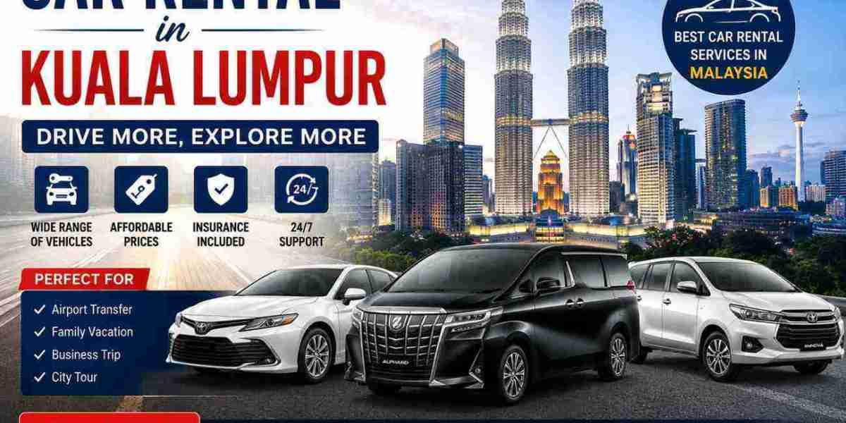 Car Rental in Kuala Lumpur - A Complete Guide for Travelers in Malaysia