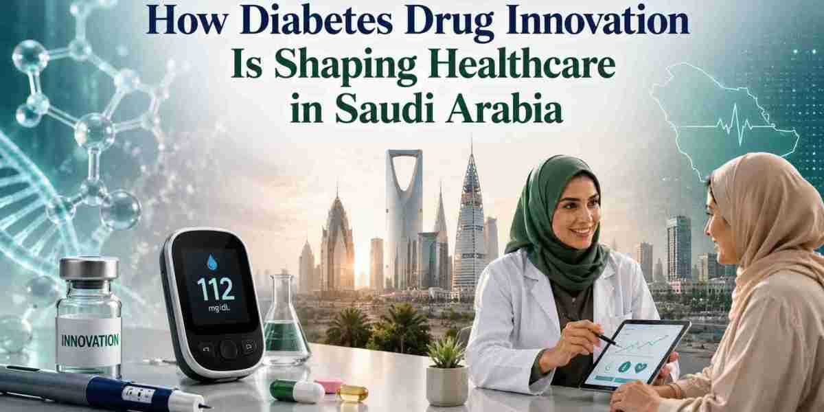 How Diabetes Drug Innovation Is Shaping Healthcare in Saudi Arabia