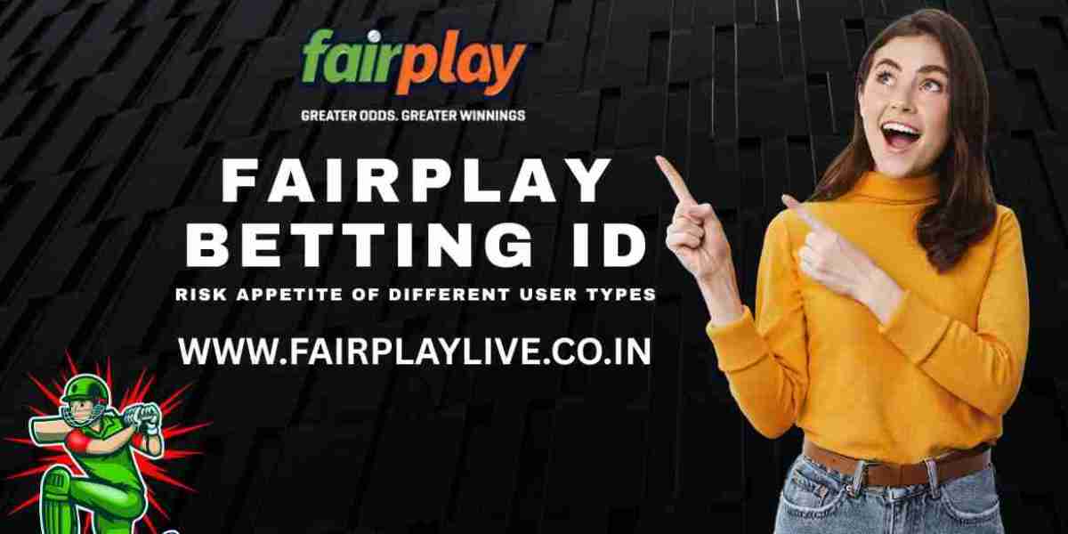 Fairplay Betting ID: Risk Appetite of Different User Types