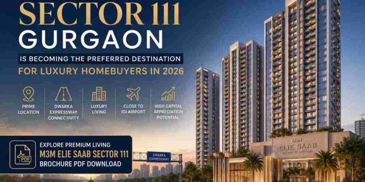 Why Sector 111 Gurgaon Is a Preferred Destination for Luxury Homebuyers