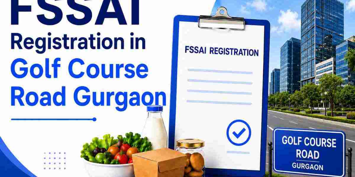 FSSAI Registration in Golf Course Road Gurgaon: Complete Registration Guide 2026