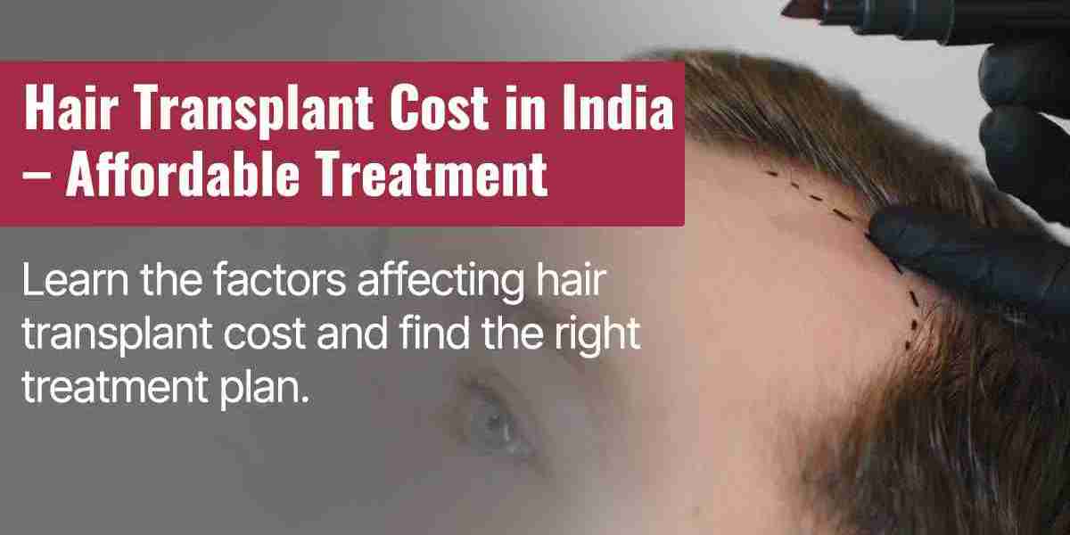 Hair Transplant in India: Complete Cost Guide and Treatment Overview