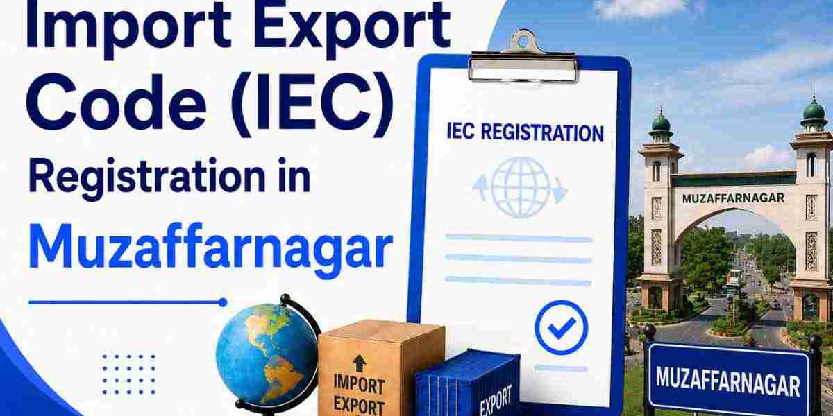 Import Export Code (IEC) Registration in Muzaffarnagar: Complete Registration Guide for 2026 