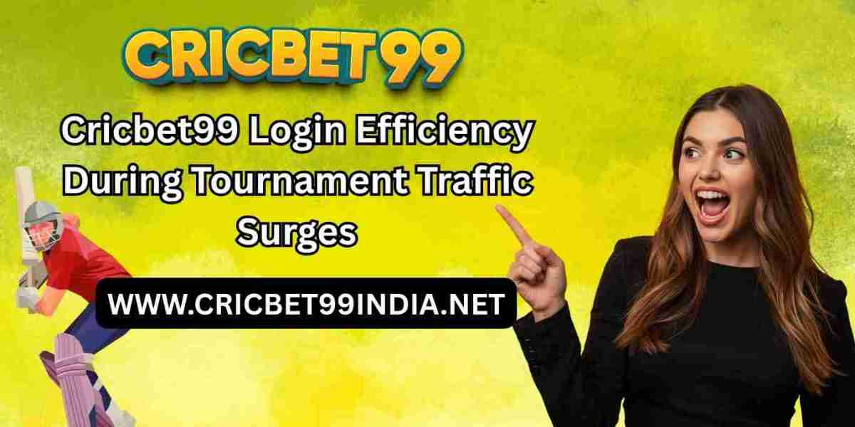 Cricbet99 Login Efficiency During Tournament Traffic Surges