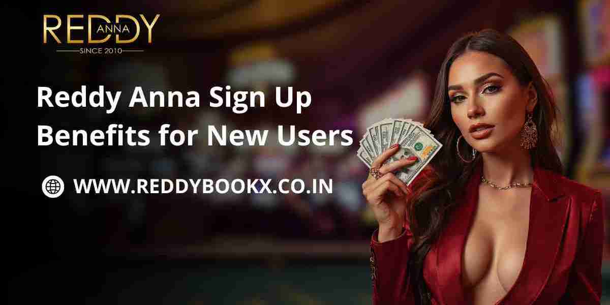 Reddy Anna Sign Up Benefits for New Users
