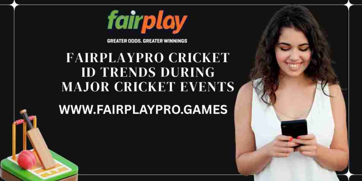 FairplayPro Cricket ID Trends During Major Cricket Events